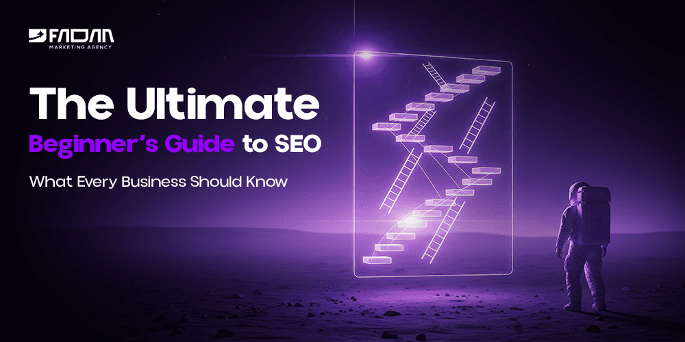 The Ultimate Beginner’s Guide to SEO 2025