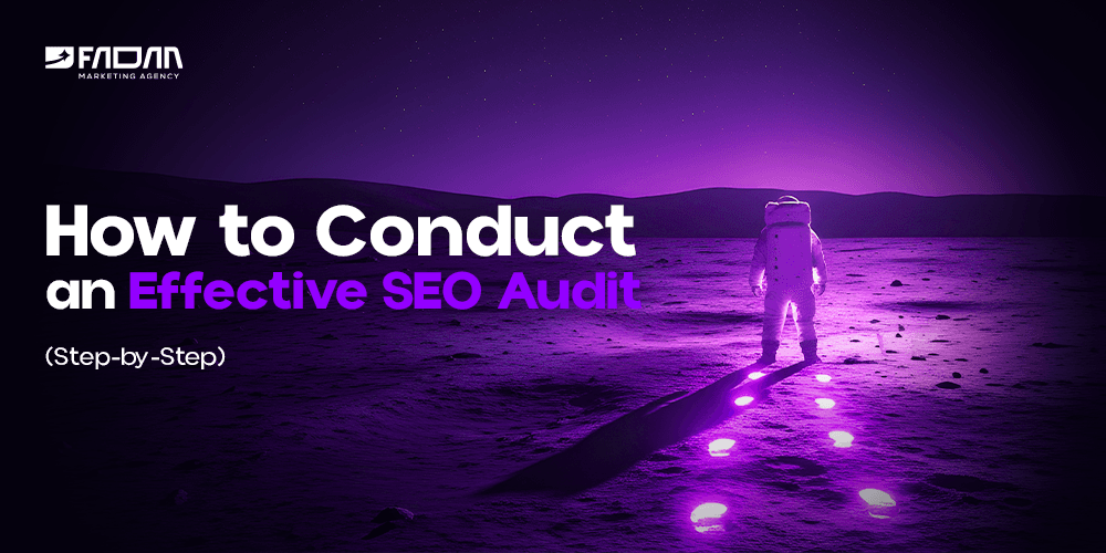 How to Conduct an Effective SEO Audit Step by Step