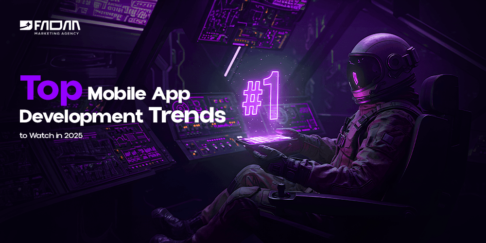 Top Mobile App Development Trends to Watch in 2025